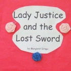 LADY JUSTICE and the lost sword (Chapter 1)